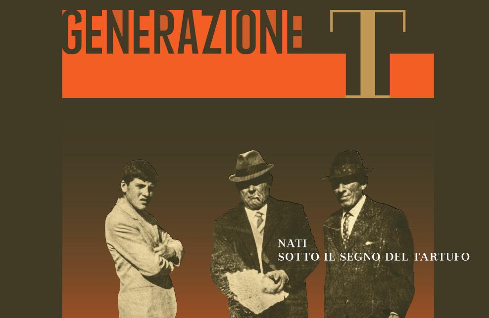 GENERAZIONE T SI RINNOVA!  - Percorso-mostra sul cercatore di tartufo bianco d’Alba